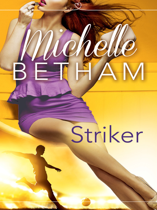 Title details for Striker by Michelle Betham - Wait list